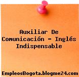Auxiliar De Comunicación – Inglés Indispensable