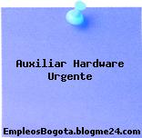 Auxiliar Hardware Urgente
