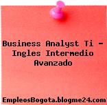 Business analyst TI Ingles Intermedio Avanzado