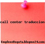 call center traduccion