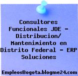 Consultores Funcionales JDE – Distribucion/ Mantenimiento en Distrito Federal – ERP Soluciones