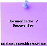 Documentador / Documenter