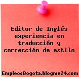 Editor de Inglés – experiencia en traducción y corrección de estilo
