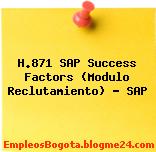 H.871 SAP Success Factors (Modulo Reclutamiento) – SAP