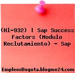 (Hl-932) | Sap Success Factors (Modulo Reclutamiento) – Sap