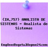 (IH.757) ANALISTA DE SISTEMAS – Analista de Sistemas