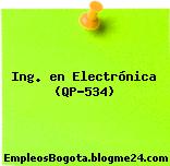 Ing. en Electrónica (QP-534)