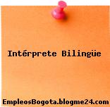 Intérprete Bilingüe