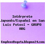 Intérprete Japonés/Español en San Luis Potosí – GRUPO ABG