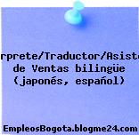 Intérprete/Traductor/Asistente de Ventas bilingüe (japonés, español)