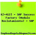 KZ-412] – SAP Success Factors (Modulo Reclutamiento) – SAP