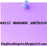 M413] ABOGADO JURÍDICO