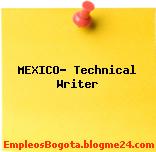 MEXICO- Technical Writer