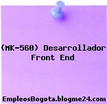 (MK-560) Desarrollador Front End