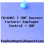 (O-846) | SAP Success Factors- Employee Central – SAP