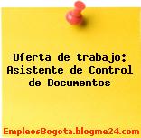 Oferta de trabajo: Asistente de Control de Documentos