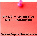 OV-077 – Gerente de SQA – Testing/QA