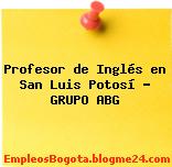 Profesor de Inglés en San Luis Potosí – GRUPO ABG