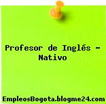 Profesor de Inglés Nativo