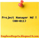 Project Manager Md | (HH-011)