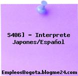 S406] – Interprete Japones/Español