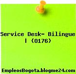 Service Desk- Bilingue | (O176)