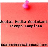 Social Media Assistant – Tiempo Completo