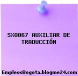 SXO067 AUXILIAR DE TRADUCCIÓN