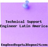 Technical Support Engineer – Latin America