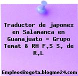 Traductor de japones en Salamanca en Guanajuato – Grupo Temat & RH F.S S. de R.L
