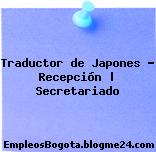 Traductor de Japones – Recepción | Secretariado