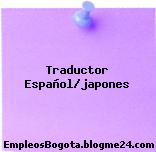 Traductor Español/japones