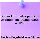 Traductor interprete – Japones en Guanajuato – HCM