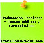 Traductores Freelance – Textos Médicos y Farmacéuticos