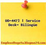 UO-447] | Service Desk- Bilingüe