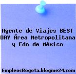 Agente de Viajes BEST DAY Área Metropolitana y EDO. de México