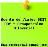 Agente de Viajes BEST DAY – Azcapotzalco (Claveria)