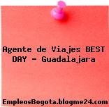 Agente de Viajes BEST DAY – Guadalajara