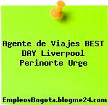 Agente de Viajes BEST DAY Liverpool Perinorte Urge