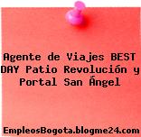 Agente de Viajes BEST DAY Patio Revolución y Portal San Ángel