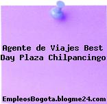 Agente de Viajes Best Day Plaza Chilpancingo
