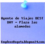 Agente de Viajes BEST DAY – Plaza las alamedas