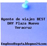 Agente de viajes BEST DAY Plaza Nuevo Veracruz