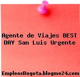 Agente de viajes BEST DAY – San Luis / Urgente