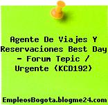 Agente De Viajes Y Reservaciones Best Day – Forum Tepic / Urgente (KCD192)