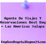 Agente de Viajes y Reservaciones BEST DAY Las Américas Xalapa