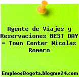 Agente de Viajes y Reservaciones BEST DAY – Town Center Nicolas Romero