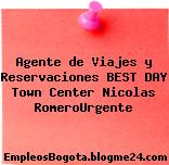 Agente de Viajes y Reservaciones BEST DAY Town Center Nicolas RomeroUrgente