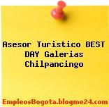 Asesor Turistico BEST DAY Galerias Chilpancingo
