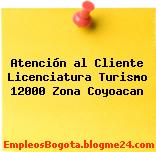 Atención al Cliente Licenciatura Turismo 12000 Zona Coyoacan